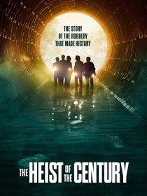 دانلود فیلم The Heist of the Century 2020195870-420337444
