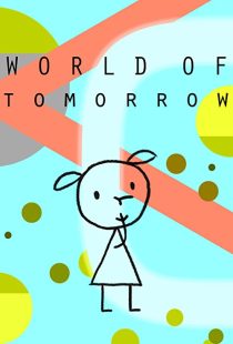 دانلود انیمیشن World of Tomorrow 2015199016-668431527