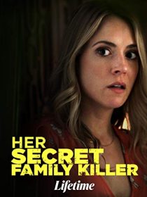 دانلود فیلم Her Secret Family Killer 201940044-609909523