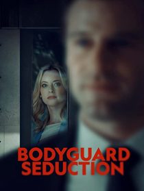 دانلود فیلم Bodyguard Seduction 2022253402-1895647652
