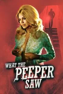 دانلود فیلم What the Peeper Saw 1972254421-1598938929