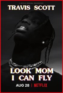 دانلود مستند Travis Scott: Look Mom I Can Fly 2019271670-2110788961