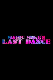 دانلود فیلم Magic Mike’s Last Dance 2023323305-936029215