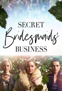 دانلود سریال Secret Bridesmaids’ Business323696-1593922689