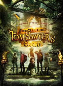 دانلود فیلم The Quest for Tom Sawyer’s Gold 2023329033-1620791255