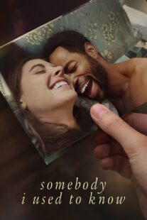 دانلود فیلم Somebody I Used to Know 2023323822-153850491