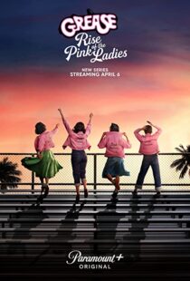 دانلود سریال Grease: Rise of the Pink Ladies329927-774395932