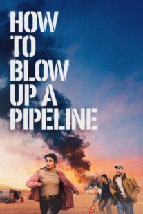دانلود فیلم How to Blow Up a Pipeline 2022331964-1985011161