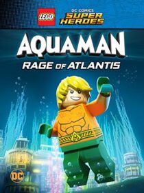 دانلود انیمیشن LEGO DC Comics Super Heroes: Aquaman – Rage of Atlantis 2018367655-1651219997