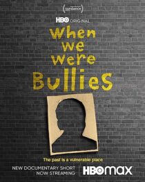 دانلود فیلم When We Were Bullies 2021366435-1869312927