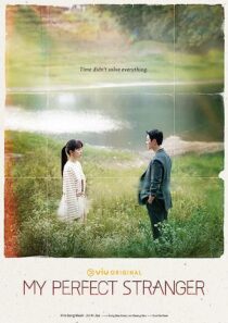 دانلود سریال کره‌ای My Perfect Stranger (I Met You by Chance)366927-293035197