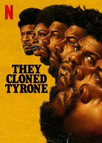دانلود فیلم They Cloned Tyrone 2023369992-1241240769