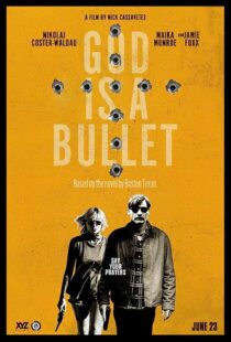 دانلود فیلم God Is a Bullet 2023369618-1391783822