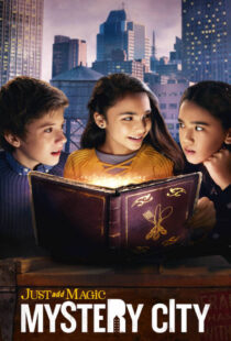 دانلود سریال Just Add Magic: Mystery City371807-941906410