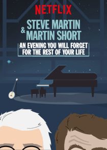 دانلود فیلم Steve Martin and Martin Short: An Evening You Will Forget for the Rest of Your Life 2018372868-959402451