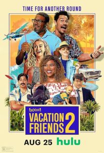 دانلود فیلم Vacation Friends 2 2023373285-1080726154