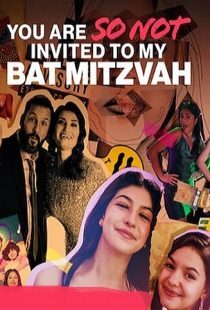 دانلود فیلم You Are So Not Invited to My Bat Mitzvah 2023373315-1401484063