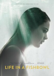 دانلود فیلم Life in a Fishbowl 2014381716-753511054