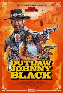 دانلود فیلم Outlaw Johnny Black 2023380170-1401400111