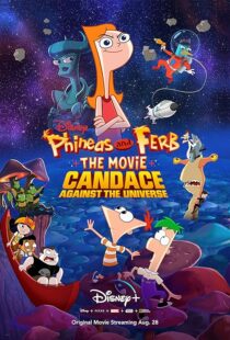 دانلود انیمیشن Phineas and Ferb the Movie: Candace Against the Universe 2020383601-1918090526