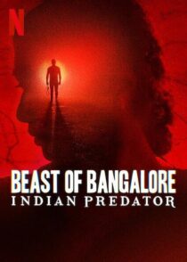 دانلود سریال هندی Beast of Bangalore: Indian Predator384403-456472608