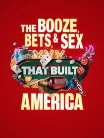 دانلود سریال The Booze, Bets and Sex That Built America384365-2010391484