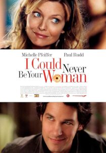 دانلود فیلم I Could Never Be Your Woman 2007386118-409363820