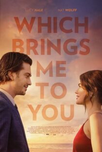 دانلود فیلم Which Brings Me to You 2023386787-406908974