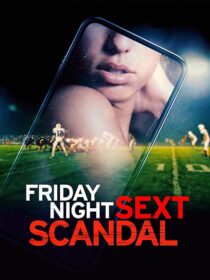 دانلود فیلم Friday Night Sext Scandal 2024392056-1004001401