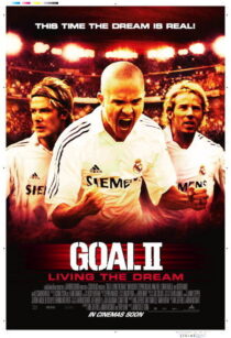 دانلود فیلم Goal II: Living the Dream 2007393252-875942048