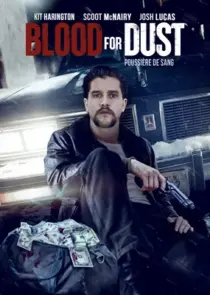 دانلود فیلم Blood for Dust 2023394964-991569962