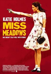 دانلود فیلم Miss Meadows 2014397013-1369996426