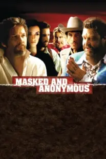 دانلود فیلم Masked and Anonymous 2003402679-377027560