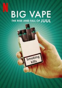 دانلود سریال Big Vape: The Rise and Fall of Juul402078-20311190
