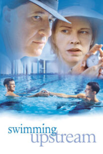 دانلود فیلم Swimming Upstream 2003400595-991030785