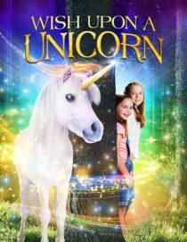 دانلود فیلم Wish Upon a Unicorn 2020407232-5050408