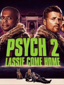 دانلود فیلم Psych 2: Lassie Come Home 2020409217-1659908236