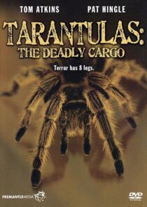 دانلود فیلم Tarantulas: The Deadly Cargo 1977409407-40965179