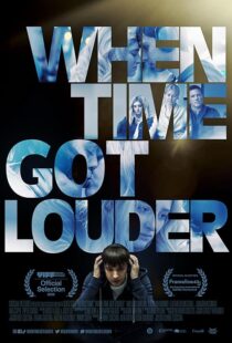 دانلود فیلم When Time Got Louder 2022410323-884371401