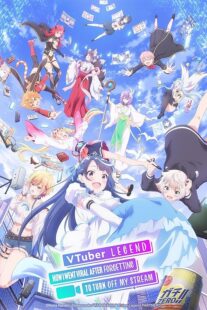 دانلود انیمه VTuber Legend: How I Went Viral after Forgetting to Turn Off My Stream411542-1512223582