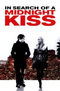 دانلود فیلم In Search of a Midnight Kiss 2007414941-477890426
