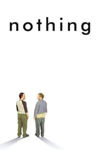 دانلود فیلم Nothing 2003414659-909136635