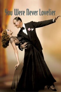 دانلود فیلم You Were Never Lovelier 1942413141-1448201287