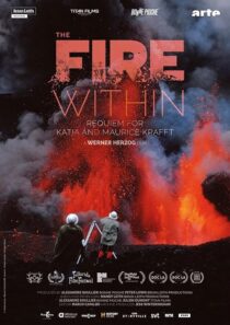 دانلود مستند The Fire Within: A Requiem for Katia and Maurice Krafft 2022418362-1692649068