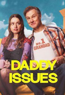 دانلود سریال Daddy Issues416701-1888541210