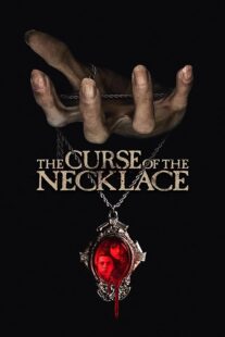 دانلود فیلم The Curse of the Necklace 2024417566-276067019