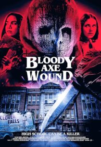 دانلود فیلم Bloody Axe Wound 2024422171-1830062130