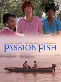 دانلود فیلم Passion Fish 1992419084-12294542