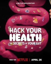 دانلود مستند Hack Your Health: The Secrets of Your Gut 2024420431-364414666