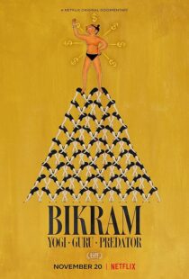 دانلود فیلم Bikram: Yogi, Guru, Predator 2019418848-859056304